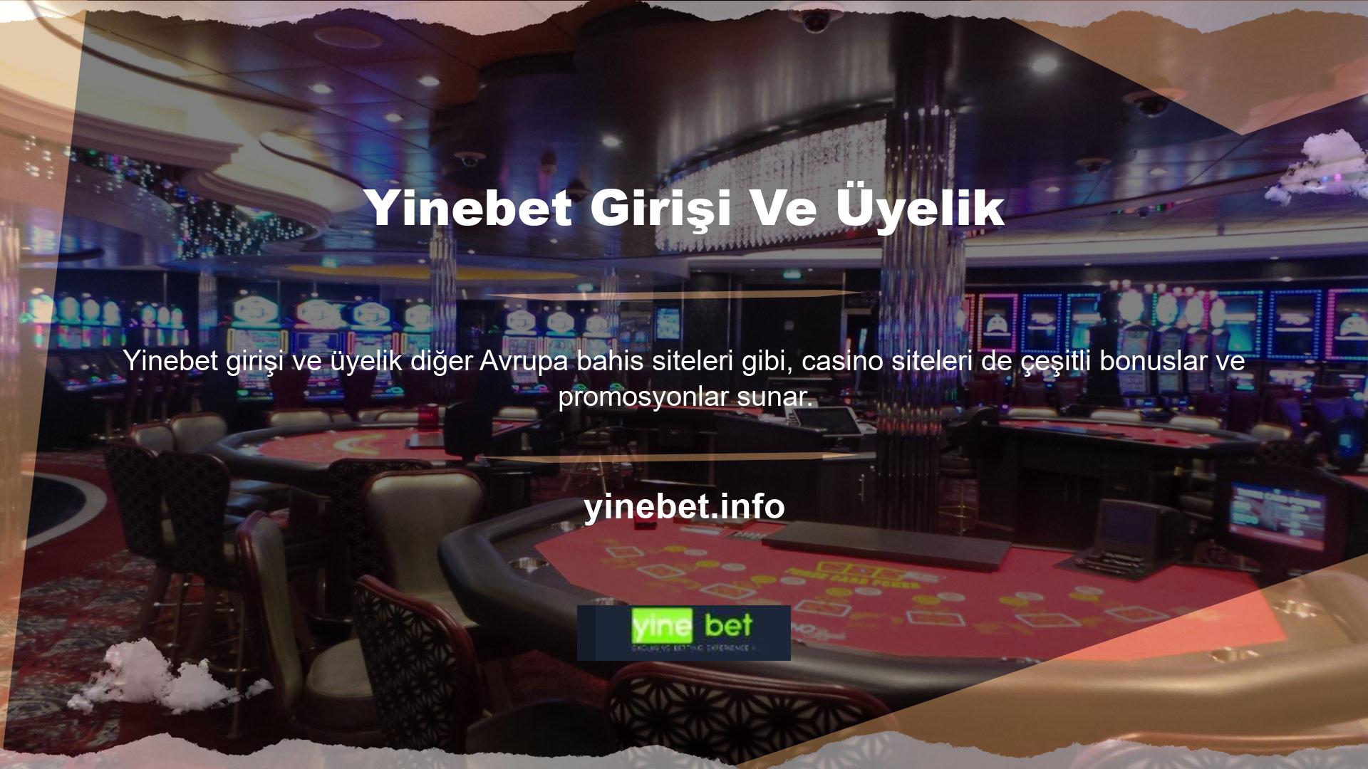 En iyi casino sitelerinden biri olan Yinebet, müşterilerine çeşitli bonuslar sunmaktadır